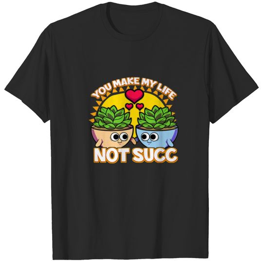 Funny My Life Would Succulent Cactus Valentines Da T-shirt