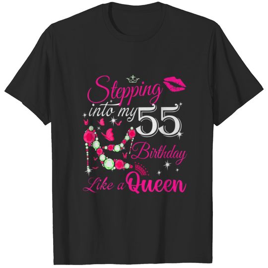 Birthday Gifts For Women Queen Stepping Into My 55 T-shirt