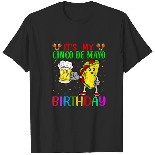 It's My Cinco De Mayo Birthday Party Tacos Beer Lo T-shirt