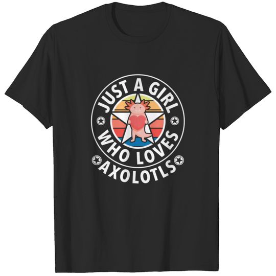 Just A Girl Who Loves Axolotls Retro Axolotl T-shirt