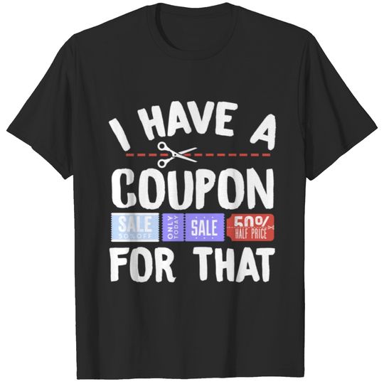 Couponing Couponer I Have A Coupon For That T-shirt