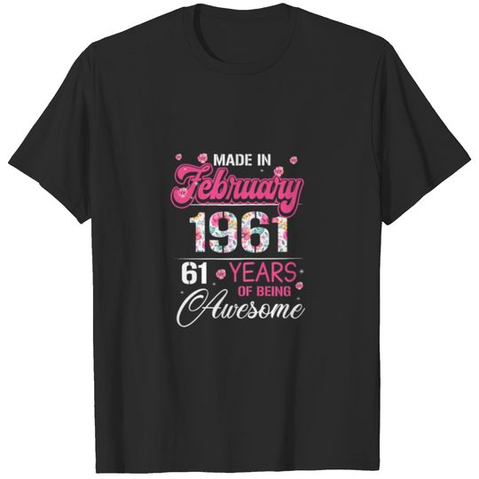 Womens February Girls 1961 Birthday Gift 61 Years T-shirt