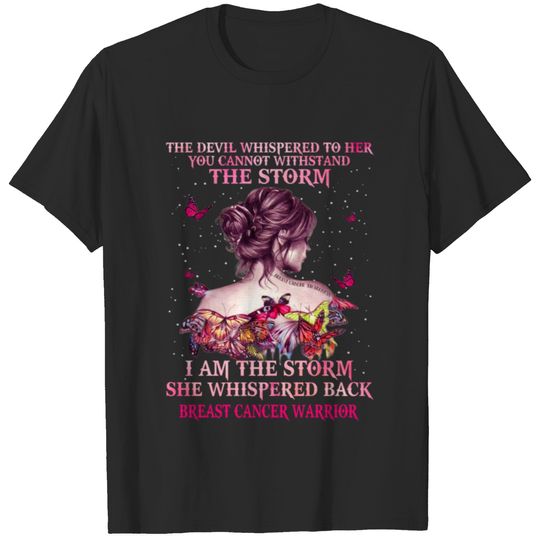 breast cancer butterfly warrior i am the storm T-shirt