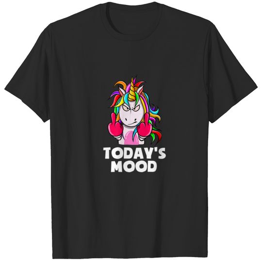 Today's Mood, Funny Flipping Moody Unicorn Sarcast T-shirt