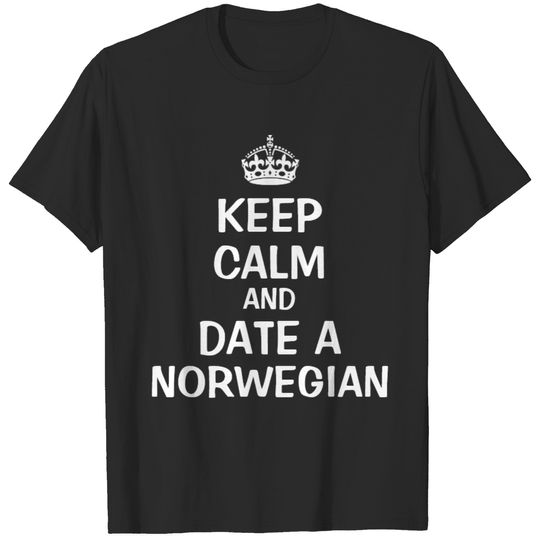 Keep calm and date a Norwegian T-shirt