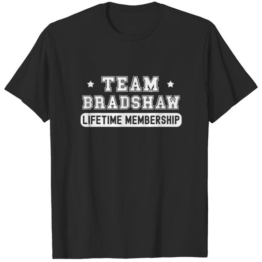 Team Bradshaw Lifetime Membership Funny Family Las T-shirt