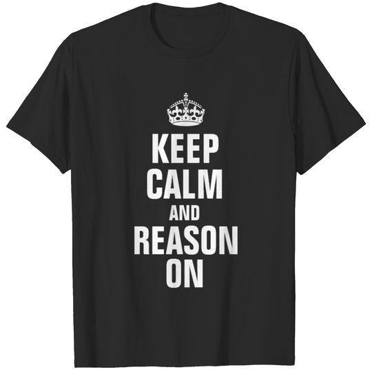 keep calm and reason on T-shirt
