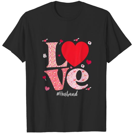Love Husband Hearts Funny Valentines Day Matching T-shirt