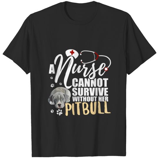Nurse Dog Mom Pitbull Nursing Gift Wo T-shirt
