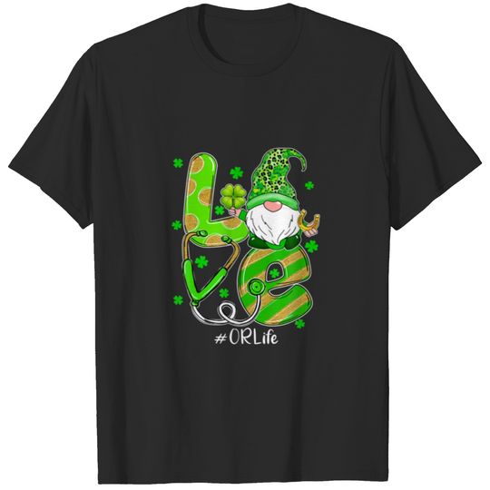 Funny Shamrock Gnome Love OR Life Nurse St Patrick T-shirt