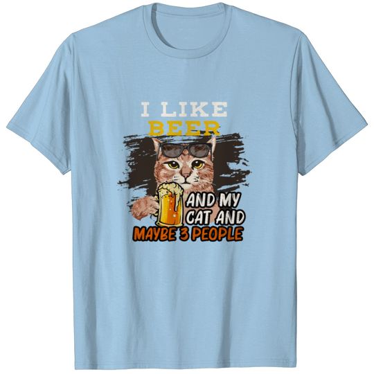 I Love Beer And My Cat And Maybe 3 People T-shirt