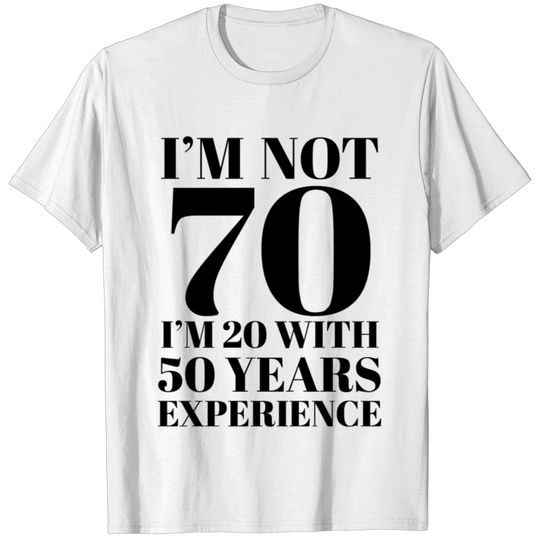 I'm Not 70 T-shirt