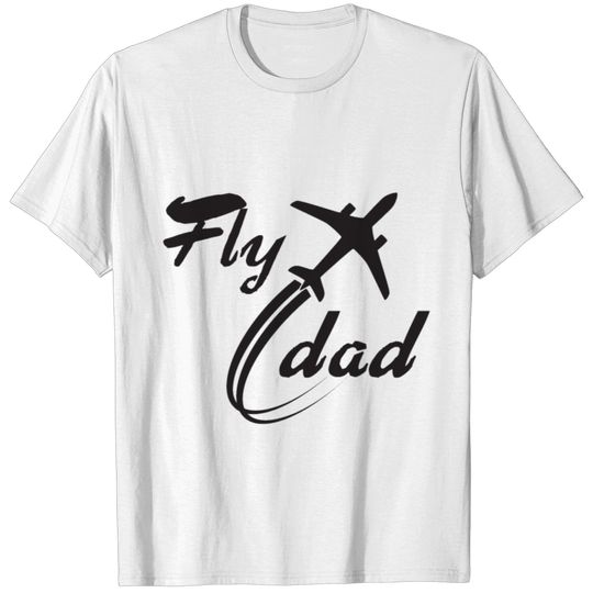 Fly dad T-shirt