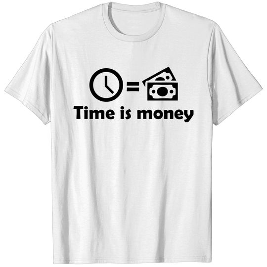 Time is Money (Clock = Cash) T-shirt