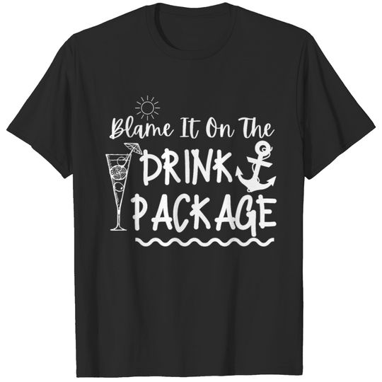 Womens Funny Cruise Blame It On The Drink Package Matching  Gifts T-Shirts