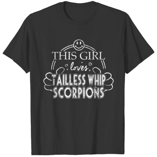 Girl Loves Tailless Whip Scorpions Pet Scorpion Shirt T-shirt