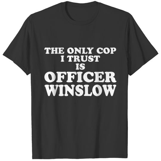 OFFICER WINSLOW T-shirt