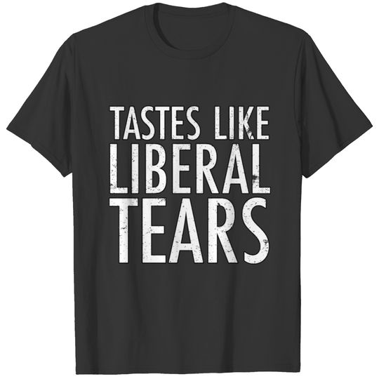 Tastes Like Liberal Tears Republican Trump 45 T-shirt
