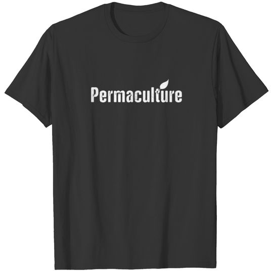 Permaculture Gardener Gardening Perma Culture Team T-shirt