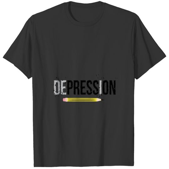 Depression Pressure Depress Pencil Mine T-shirt