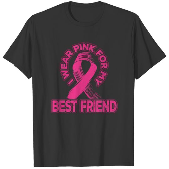 I Wear Pink for my Best Friend T Shirt T-shirt