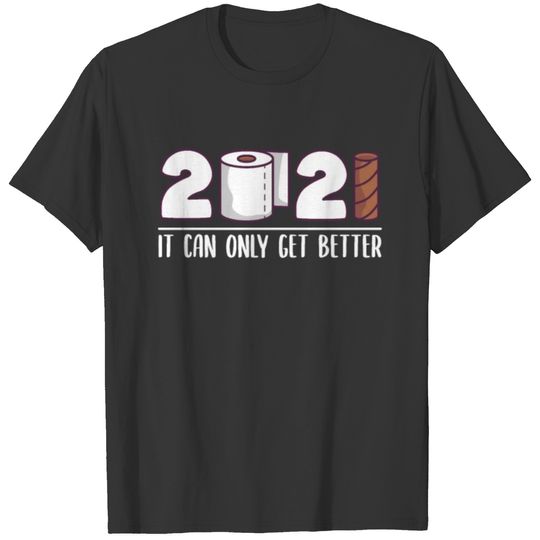 2021 - Empty Toilet Paper - Welcome New Year 2021 T-shirt