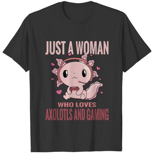 Gamer Woman Cute Salamander Owner Kawaii Axolotl T-shirt