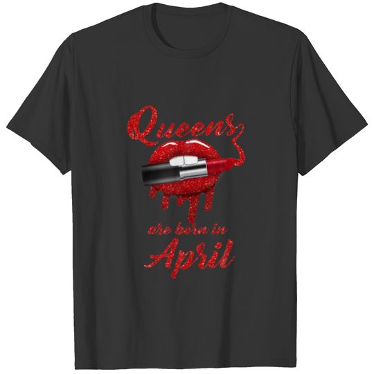Funny Queens Are Born In April Gift Women Cool Red T-shirt