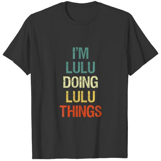 I'm Lulu Doing Lulu Things Personalized Name Gift T-shirt
