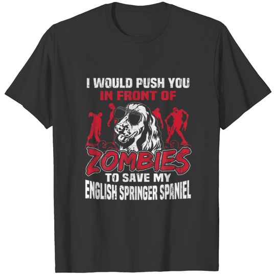 Save My English Springer Spaniel Dog From Zombies T-shirt