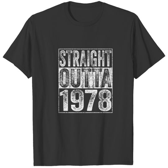 Straight Outta 1978 44 Years Old 44Th Funny Birthd T-shirt