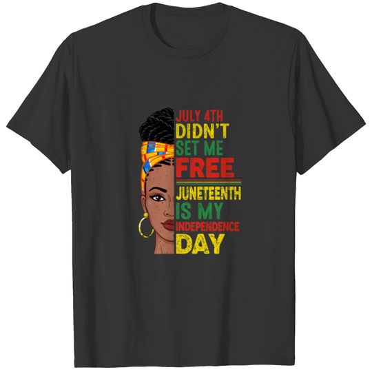 July 4Th Didnt Set Me Free Junenth Men Women Vinta T-shirt