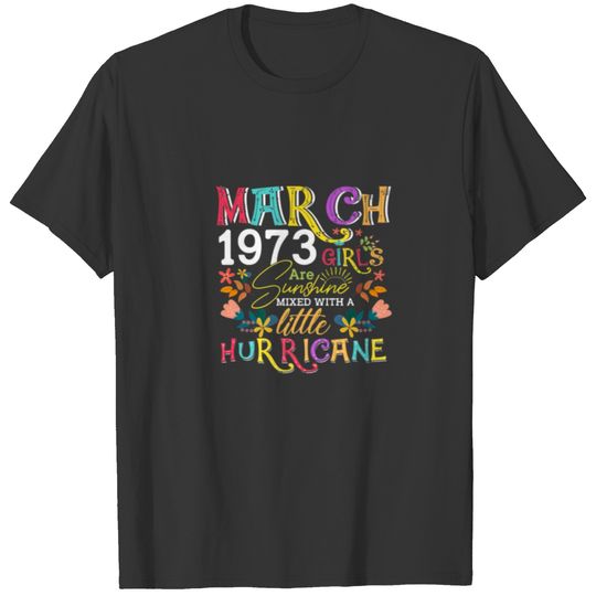 March 1973 Girls Are Sunshine Funny 49 Years Old B T-shirt