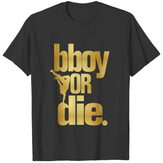 bboy or die faux gold T-shirt