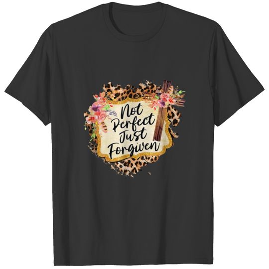 Not Perfects And Just Forgiven Jesus Faith Leopard T-shirt