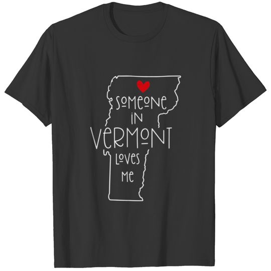 Someone In Vermont Loves Me Funny With State Map D T-shirt
