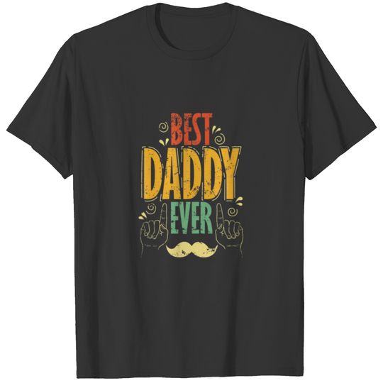 Best Daddy Ever With Mustache T-shirt