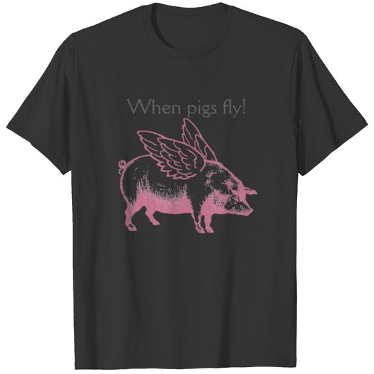 When Pigs Fly...vintage flying pig print tee T-shirt