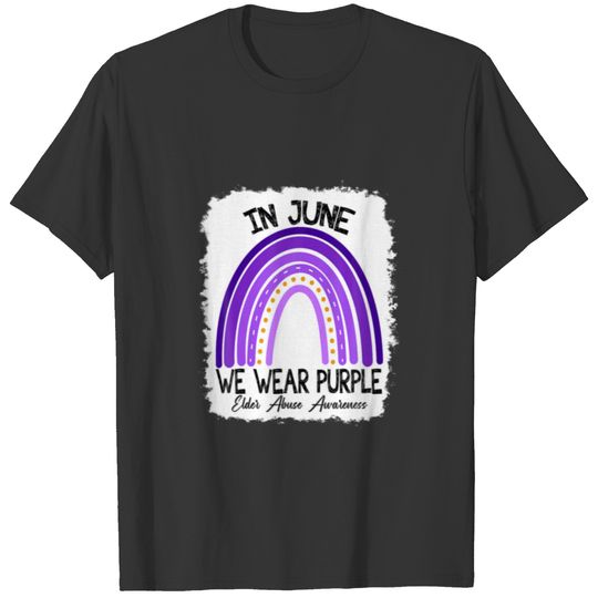 In June We Wear Purple World Elder Abuse Awareness T-shirt