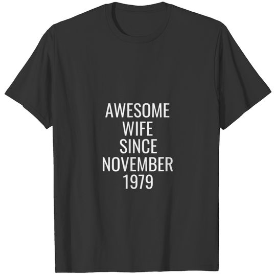 Awesome Wife Since November 1979 Present Gift T-shirt