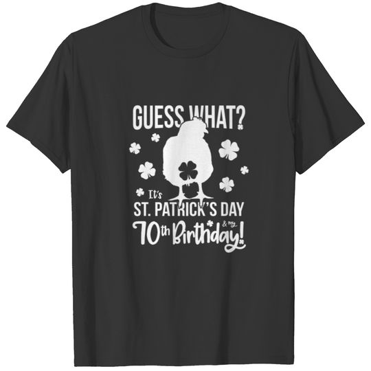 St Patricks 70Th Birthday Funny Chicken Butt 70 Ye T-shirt