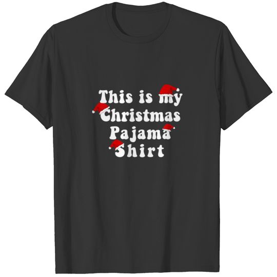 This Is My Christmas Pajama Santa Hat T-shirt