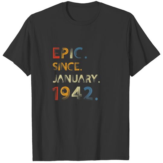 Epic Since January 1942 80 Years Old 80 Birthday T-shirt