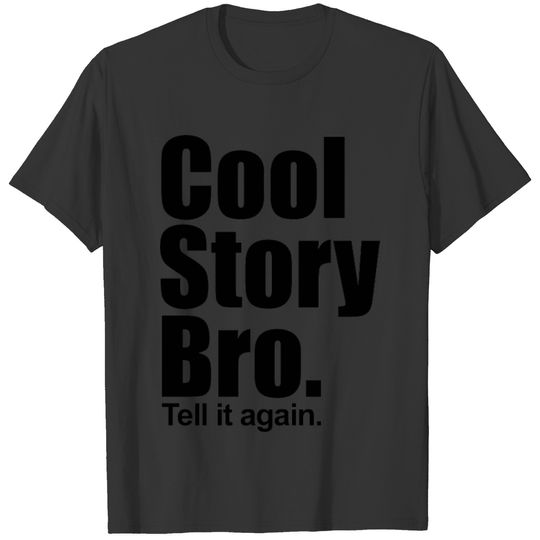Cool Story Bro. Tell it again. Red T-shirt
