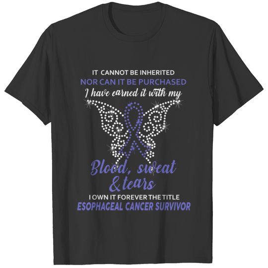 esophageal cancer survivor blood sweat tears T-shirt