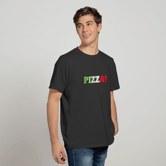 PIZZA,Food, Fast Food, Italian Pizza, love Pizza T-shirt