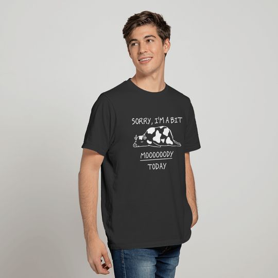 Sorry I'M A Bit Moody Today T Shirt Cute Moody Cow T-shirt