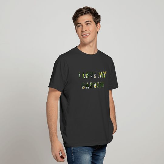 Floral I Love My Garden Flower Text all Colors T-shirt