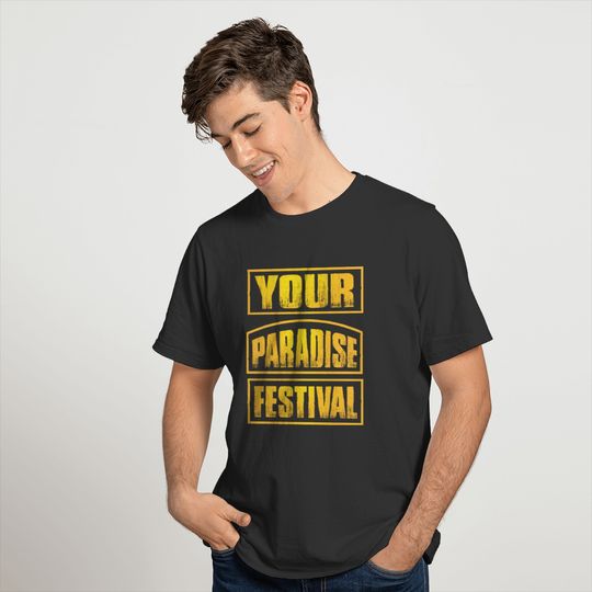 Your paradise festival T-shirt