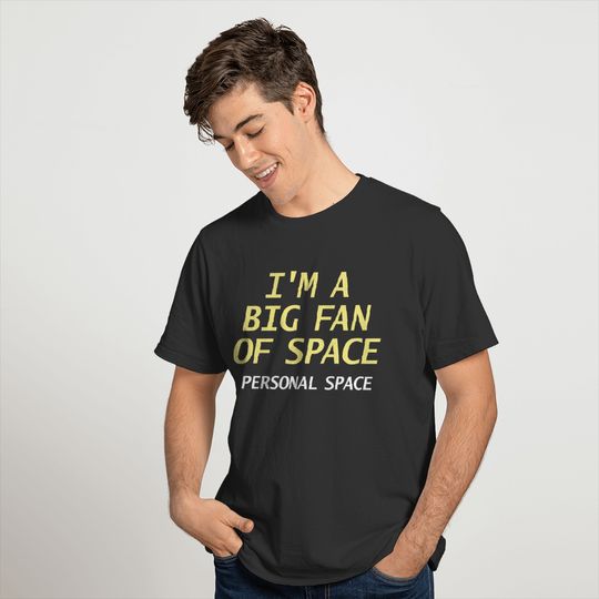 Big Fan Of Personal Space T-shirt